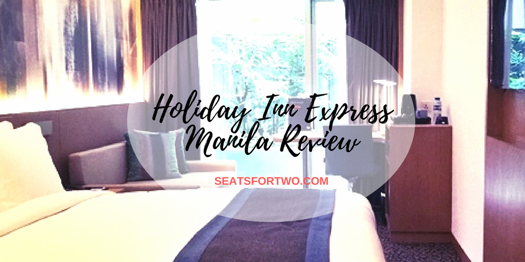 Holiday-Inn-Express-Manila-Review-Seats-For-Two